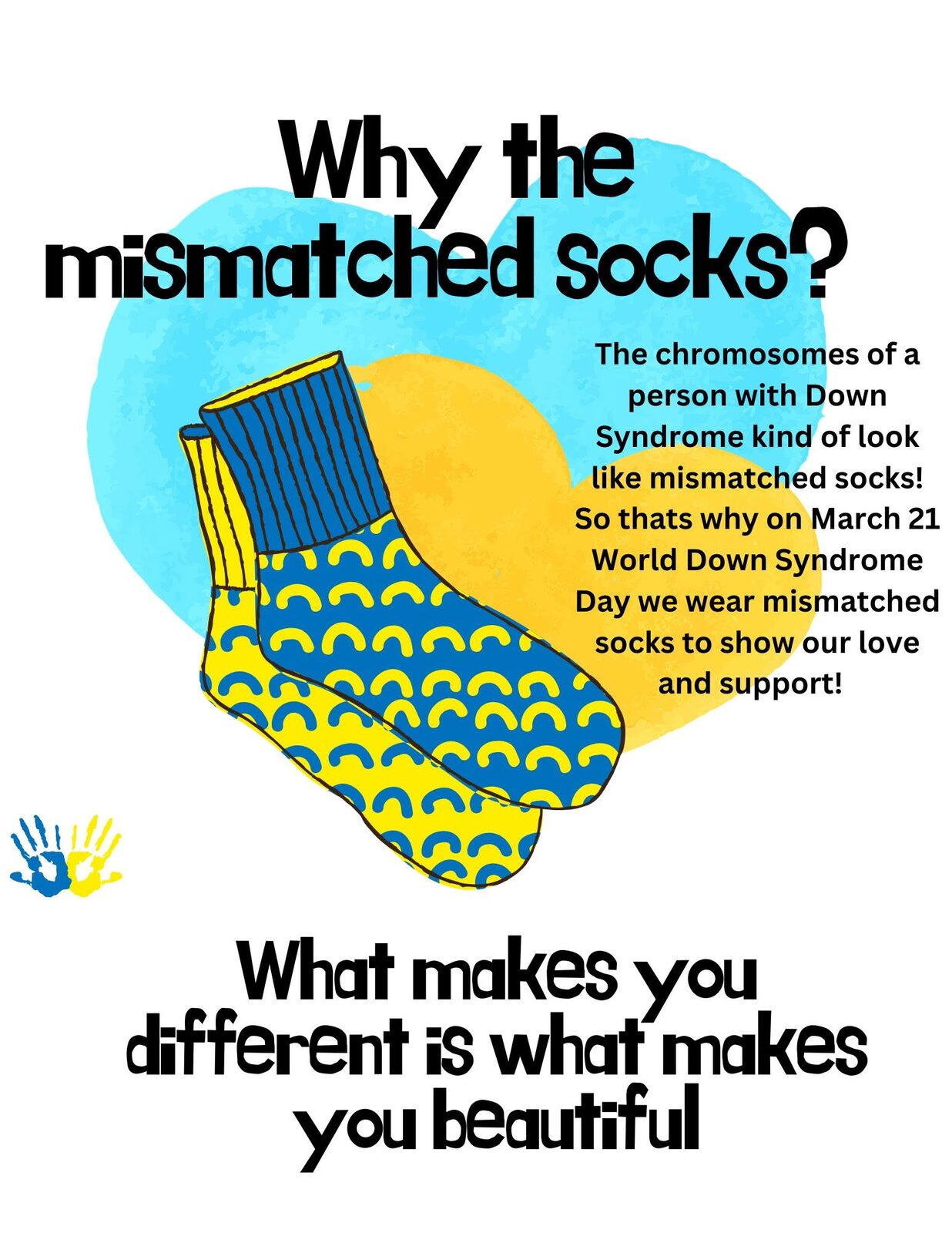 Her poster: Why the mismatched socks? What makes you different is what makes you beautiful